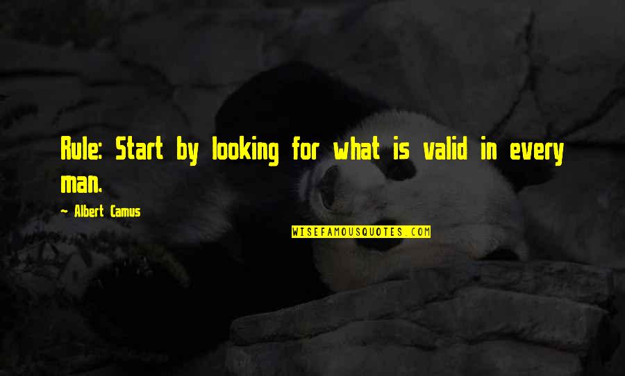 Wedding Unity Sand Quotes By Albert Camus: Rule: Start by looking for what is valid Wedding Unity Sand Quotes By Albert Camus: Rule: Start by looking for what is valid