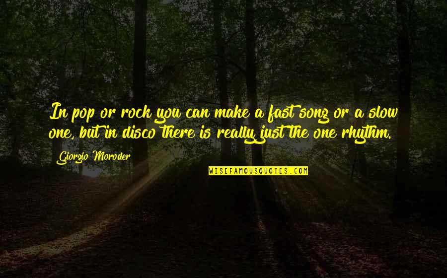 Wederzijdse Quotes By Giorgio Moroder: In pop or rock you can make a