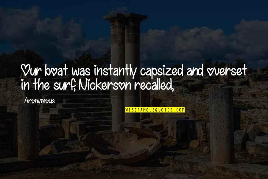 Wedlock Day Quotes By Anonymous: Our boat was instantly capsized and overset in