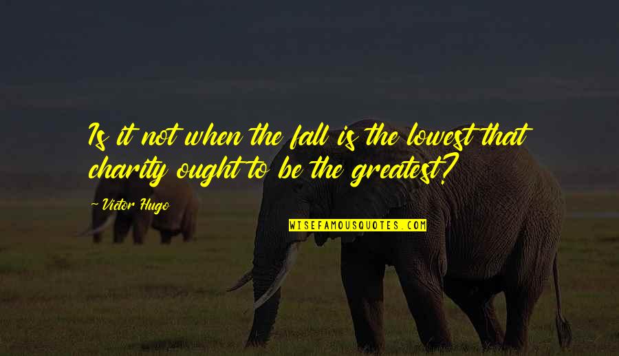 Wedlock Day Quotes By Victor Hugo: Is it not when the fall is the