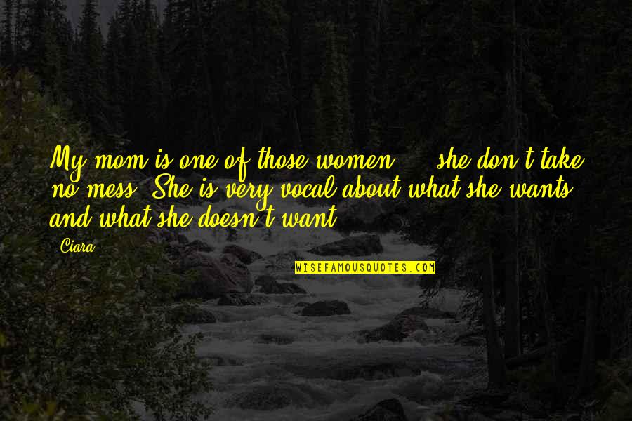 Wednesday Awesome Quotes By Ciara: My mom is one of those women ... Wednesday Awesome Quotes By Ciara: My mom is one of those women ...