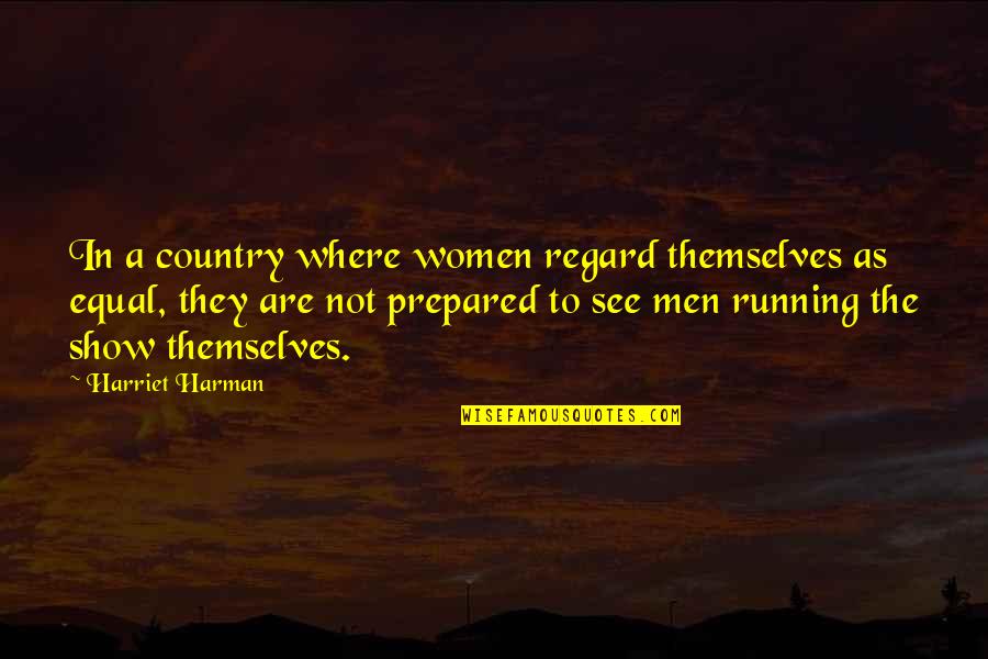 Wednesdays Funny Quotes By Harriet Harman: In a country where women regard themselves as Wednesdays Funny Quotes By Harriet Harman: In a country where women regard themselves as