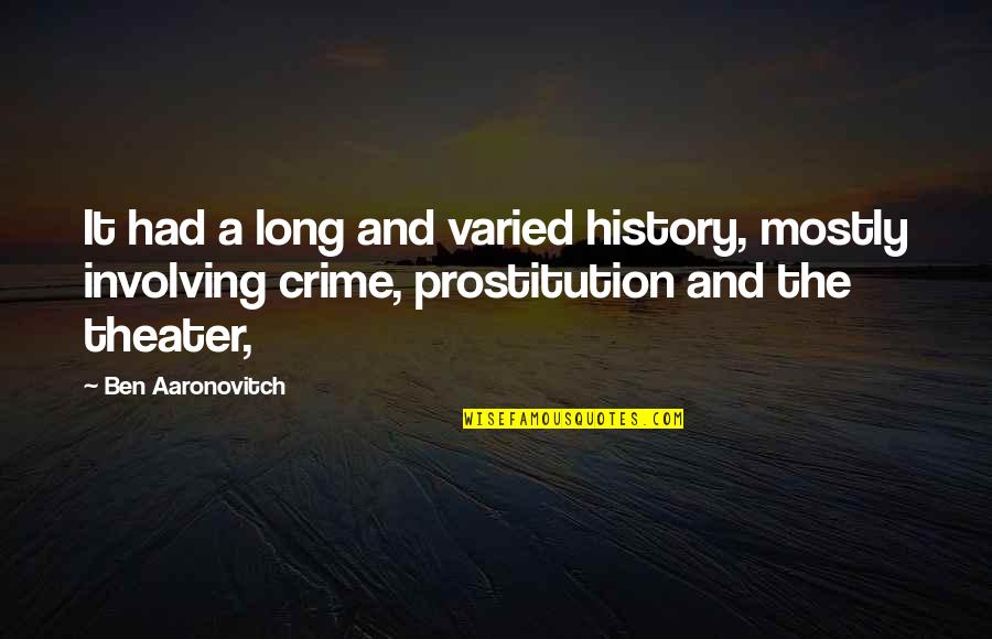 Wedn's Quotes By Ben Aaronovitch: It had a long and varied history, mostly Wedn's Quotes By Ben Aaronovitch: It had a long and varied history, mostly