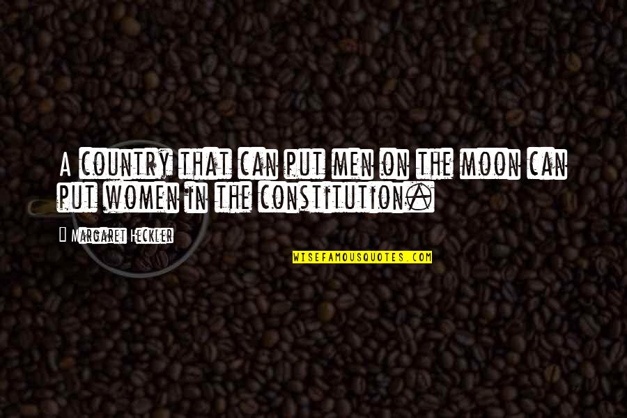 Wee Wees Quotes By Margaret Heckler: A country that can put men on the Wee Wees Quotes By Margaret Heckler: A country that can put men on the