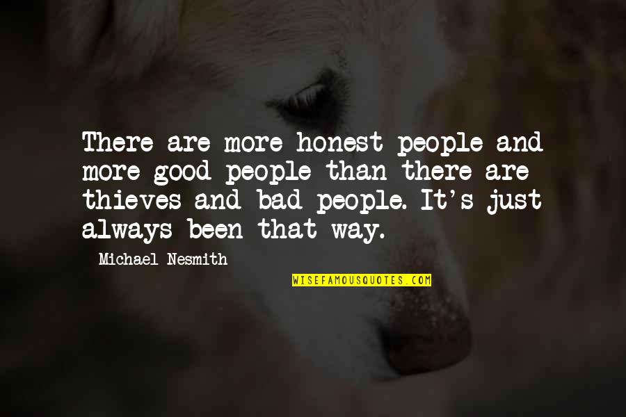 Weekend Godard Quotes By Michael Nesmith: There are more honest people and more good