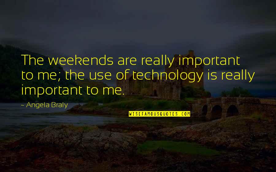 Weekends Over Quotes By Angela Braly: The weekends are really important to me; the Weekends Over Quotes By Angela Braly: The weekends are really important to me; the
