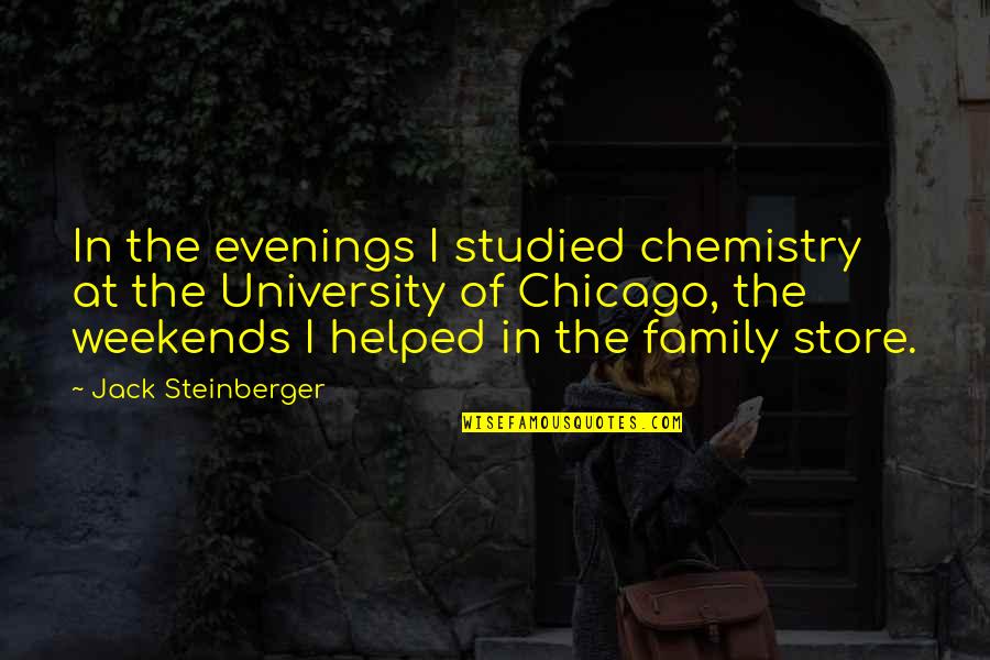 Weekends Over Quotes By Jack Steinberger: In the evenings I studied chemistry at the Weekends Over Quotes By Jack Steinberger: In the evenings I studied chemistry at the