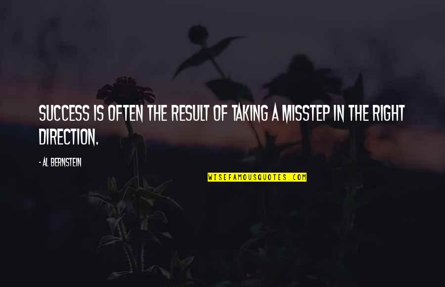 Wees Tevreden Quotes By Al Bernstein: Success is often the result of taking a