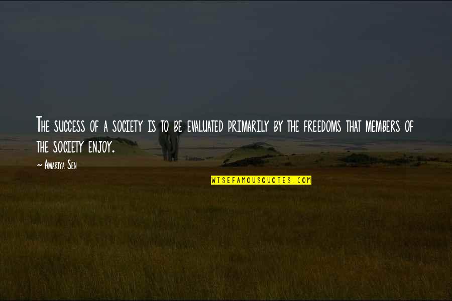 Weetman Cinderella Quotes By Amartya Sen: The success of a society is to be