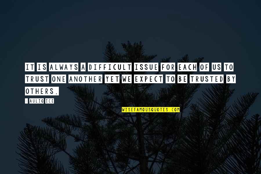 Weezy Jefferson Quotes By Auliq Ice: It is always a difficult issue for each