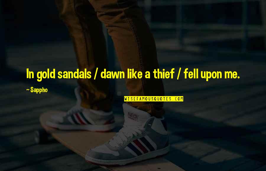 Wegmann Automotive Murfreesboro Quotes By Sappho: In gold sandals / dawn like a thief
