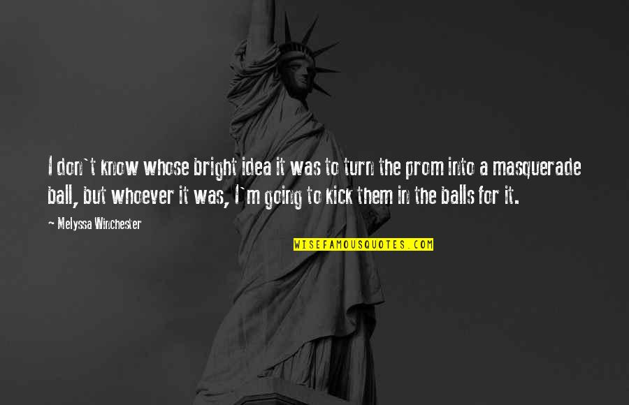 Weheartit Strong Girl Quotes By Melyssa Winchester: I don't know whose bright idea it was