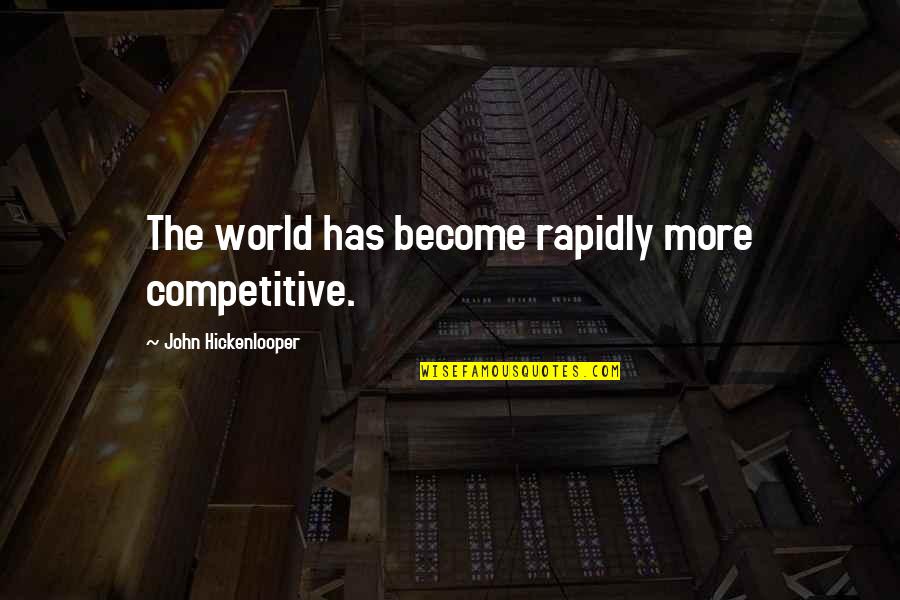 Weichert Real Estate Quotes By John Hickenlooper: The world has become rapidly more competitive. Weichert Real Estate Quotes By John Hickenlooper: The world has become rapidly more competitive.