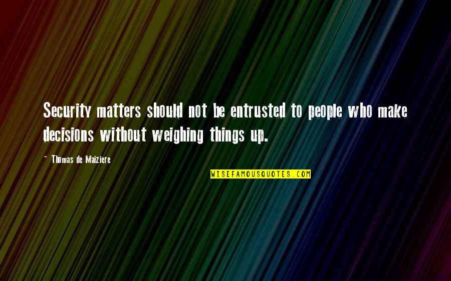 Weighing Quotes By Thomas De Maiziere: Security matters should not be entrusted to people