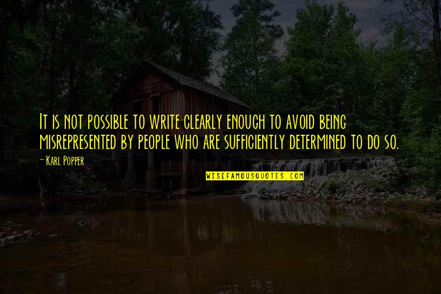 Weighing The Facts Quotes By Karl Popper: It is not possible to write clearly enough Weighing The Facts Quotes By Karl Popper: It is not possible to write clearly enough