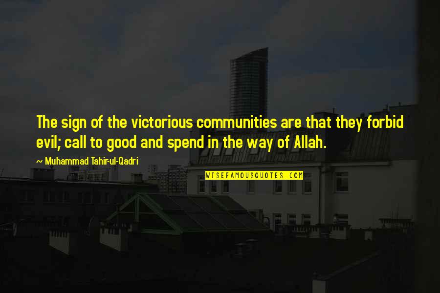 Weimarer Land Quotes By Muhammad Tahir-ul-Qadri: The sign of the victorious communities are that