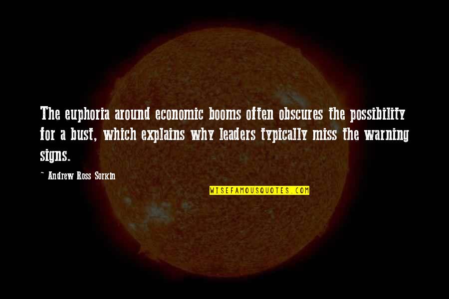 Weinberger Waste Quotes By Andrew Ross Sorkin: The euphoria around economic booms often obscures the Weinberger Waste Quotes By Andrew Ross Sorkin: The euphoria around economic booms often obscures the
