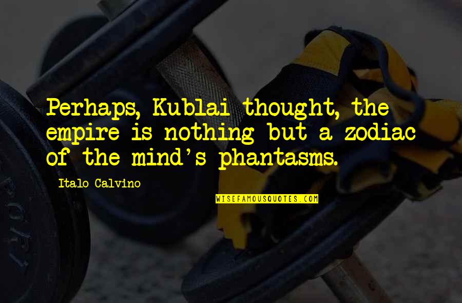 Weinman Pumps Quotes By Italo Calvino: Perhaps, Kublai thought, the empire is nothing but Weinman Pumps Quotes By Italo Calvino: Perhaps, Kublai thought, the empire is nothing but