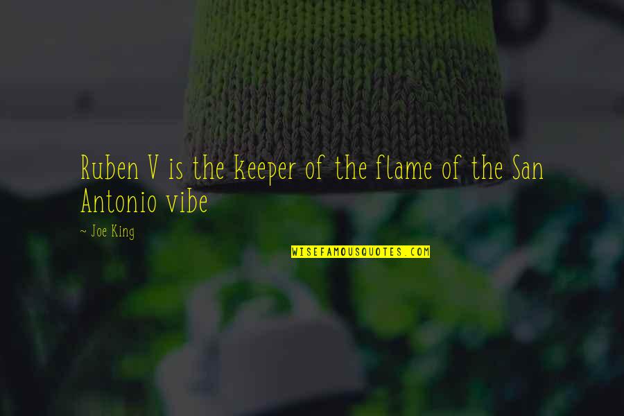 Weird Old Fashioned Quotes By Joe King: Ruben V is the keeper of the flame