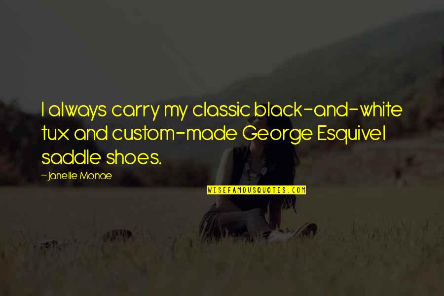 Weirdos In Love Quotes By Janelle Monae: I always carry my classic black-and-white tux and