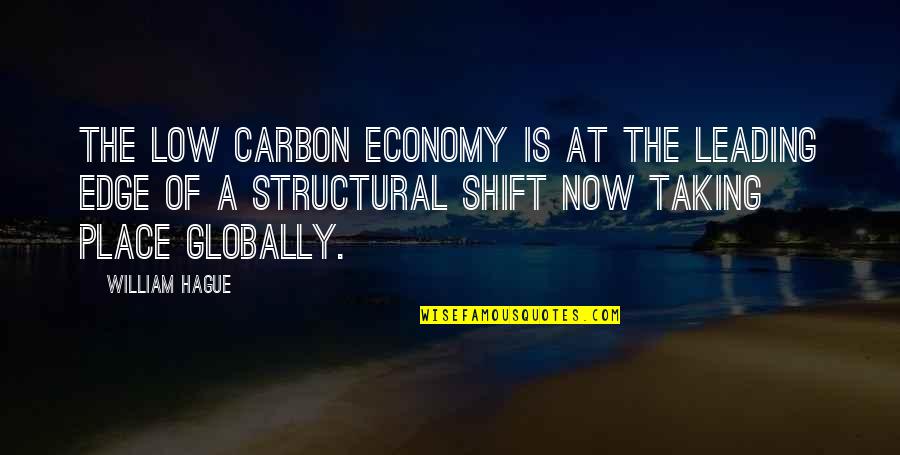 Weirdos In Love Quotes By William Hague: The low carbon economy is at the leading