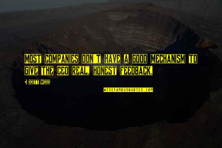 Weiss Quotes By Scott Weiss: Most companies don't have a good mechanism to