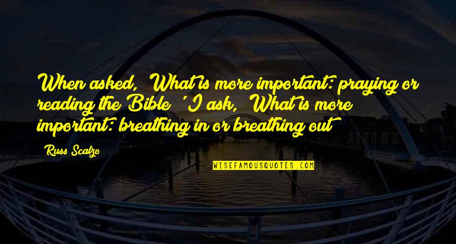 Weissmuller Swimming Quotes By Russ Scalzo: When asked, 'What is more important: praying or Weissmuller Swimming Quotes By Russ Scalzo: When asked, 'What is more important: praying or