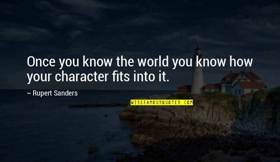 Wekker Zetten Quotes By Rupert Sanders: Once you know the world you know how Wekker Zetten Quotes By Rupert Sanders: Once you know the world you know how