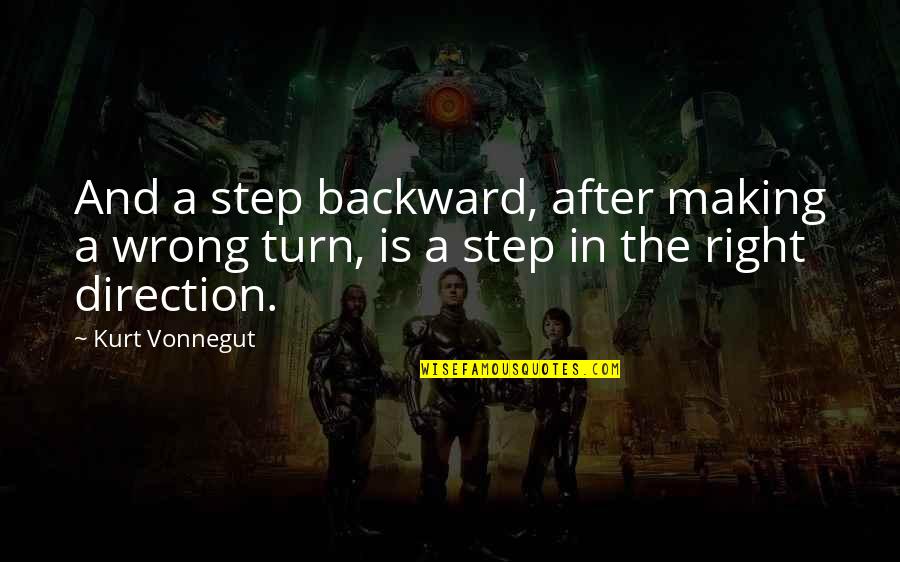 Welchem In English Quotes By Kurt Vonnegut: And a step backward, after making a wrong