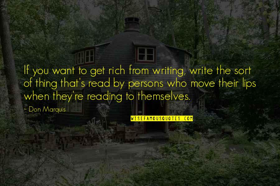 Welchen Conjugation Quotes By Don Marquis: If you want to get rich from writing, Welchen Conjugation Quotes By Don Marquis: If you want to get rich from writing,