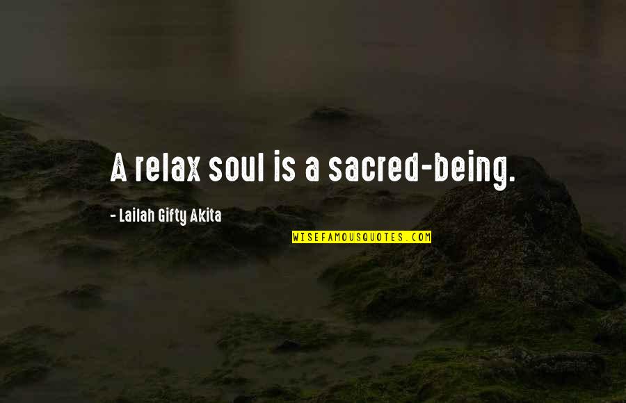 Welcome Home Back Quotes By Lailah Gifty Akita: A relax soul is a sacred-being. Welcome Home Back Quotes By Lailah Gifty Akita: A relax soul is a sacred-being.