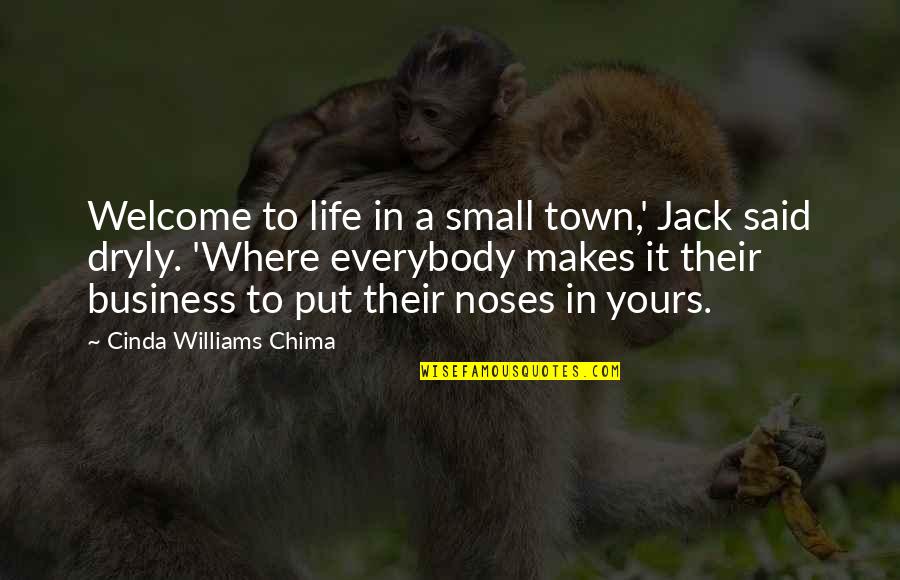 Welcome In My Life Quotes By Cinda Williams Chima: Welcome to life in a small town,' Jack