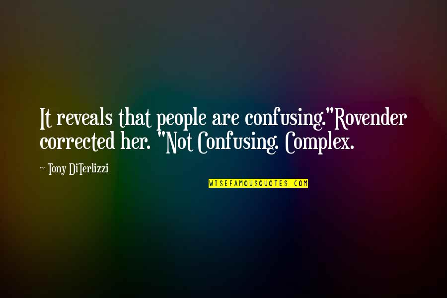 Welfare Fraud Quotes By Tony DiTerlizzi: It reveals that people are confusing."Rovender corrected her. Welfare Fraud Quotes By Tony DiTerlizzi: It reveals that people are confusing."Rovender corrected her.