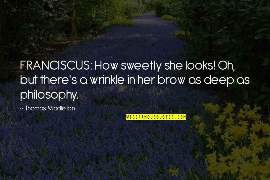Welger 350 Quotes By Thomas Middleton: FRANCISCUS: How sweetly she looks! Oh, but there's Welger 350 Quotes By Thomas Middleton: FRANCISCUS: How sweetly she looks! Oh, but there's