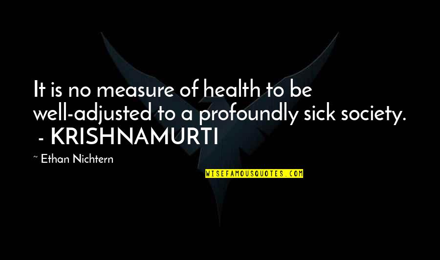 Well Adjusted Quotes By Ethan Nichtern: It is no measure of health to be