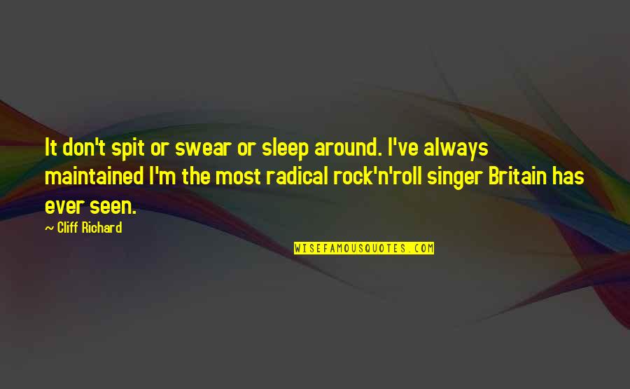 Well Dance And Sing Quotes By Cliff Richard: It don't spit or swear or sleep around. Well Dance And Sing Quotes By Cliff Richard: It don't spit or swear or sleep around.