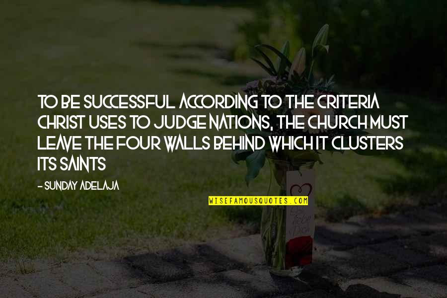 Well Done Wishes Quotes By Sunday Adelaja: To be successful according to the criteria Christ Well Done Wishes Quotes By Sunday Adelaja: To be successful according to the criteria Christ