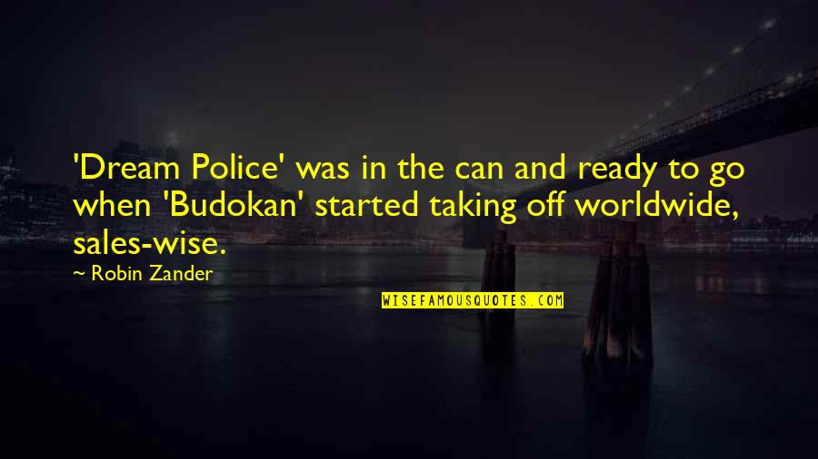 Well Established Quotes By Robin Zander: 'Dream Police' was in the can and ready Well Established Quotes By Robin Zander: 'Dream Police' was in the can and ready