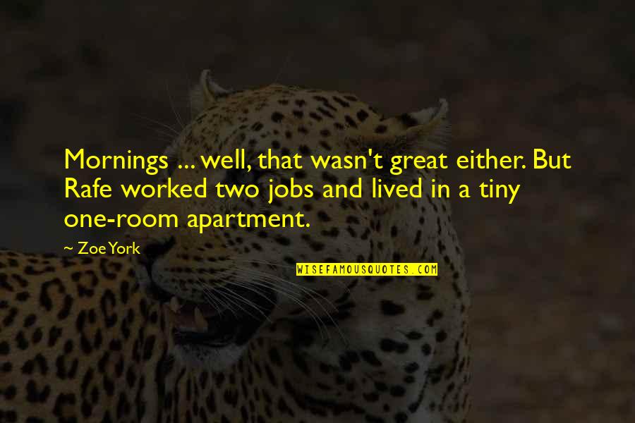 Well Lived Quotes By Zoe York: Mornings ... well, that wasn't great either. But