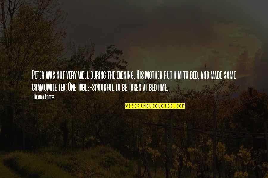 Well Put Quotes By Beatrix Potter: Peter was not very well during the evening. Well Put Quotes By Beatrix Potter: Peter was not very well during the evening.