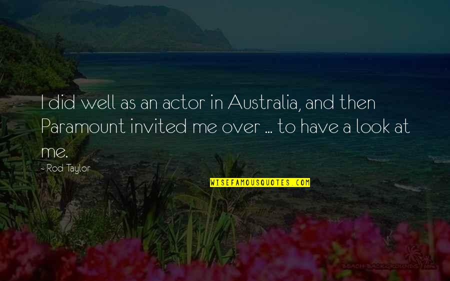 Well Rod Quotes By Rod Taylor: I did well as an actor in Australia,