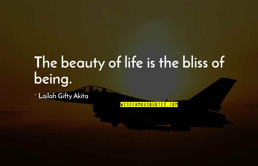 Wellbeing Quotes By Lailah Gifty Akita: The beauty of life is the bliss of