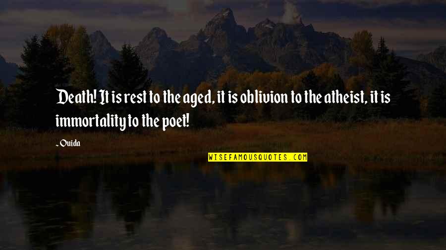 Wellhausen Hypothesis Quotes By Ouida: Death! It is rest to the aged, it Wellhausen Hypothesis Quotes By Ouida: Death! It is rest to the aged, it