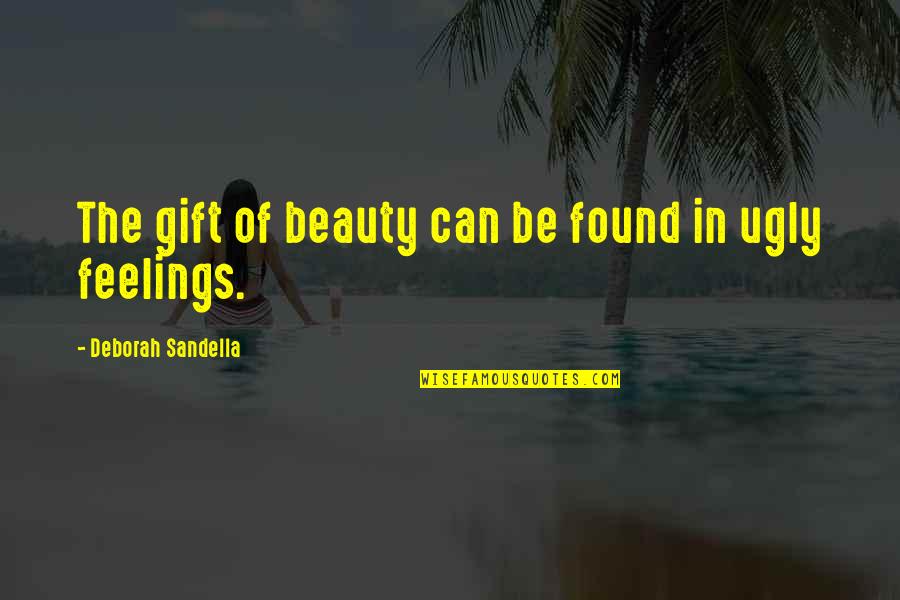 Wellness Inspirational Quotes By Deborah Sandella: The gift of beauty can be found in