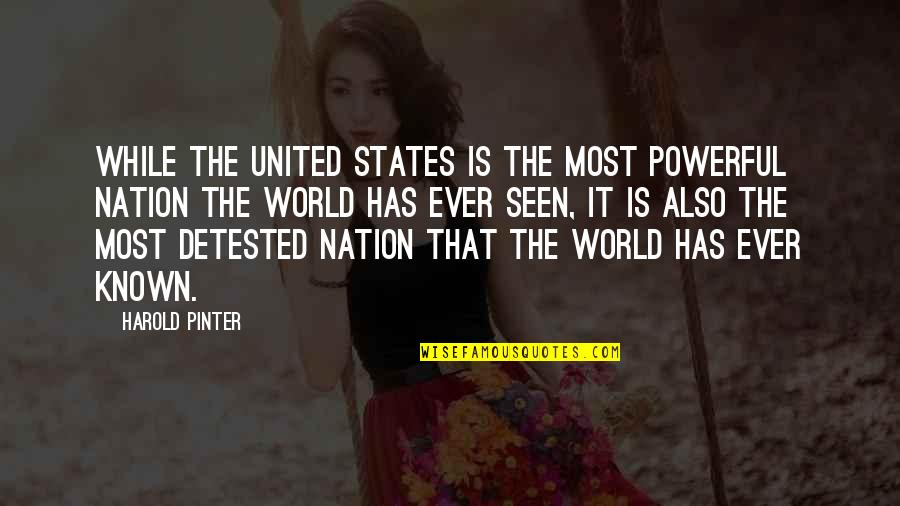 Wellness Inspirational Quotes By Harold Pinter: While The United States is the most powerful