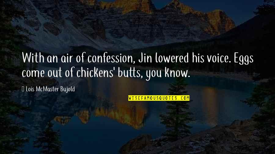 Wellness Motivational Quotes By Lois McMaster Bujold: With an air of confession, Jin lowered his
