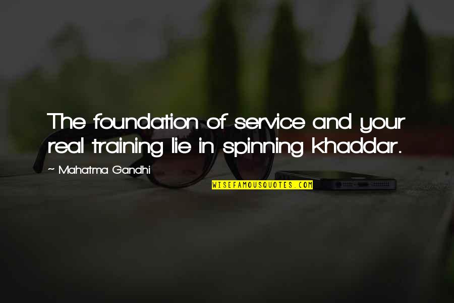 Wellness Strategies Quotes By Mahatma Gandhi: The foundation of service and your real training