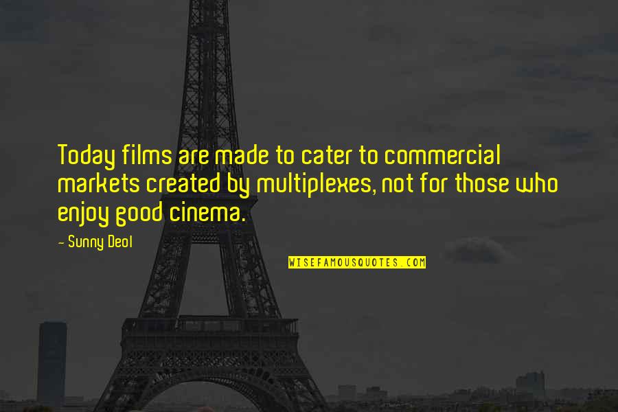 Wellspring Counseling Quotes By Sunny Deol: Today films are made to cater to commercial Wellspring Counseling Quotes By Sunny Deol: Today films are made to cater to commercial