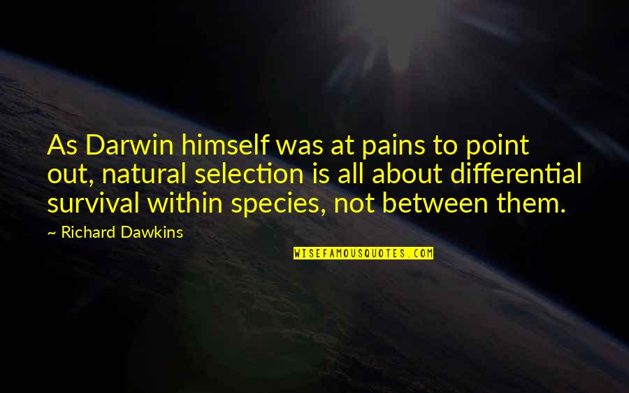Welsh Blessing Quotes By Richard Dawkins: As Darwin himself was at pains to point
