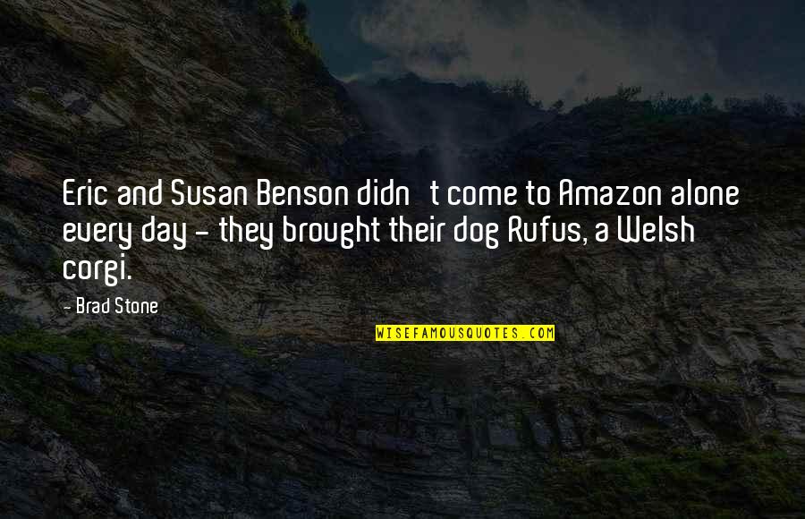 Welsh Corgi Quotes By Brad Stone: Eric and Susan Benson didn't come to Amazon
